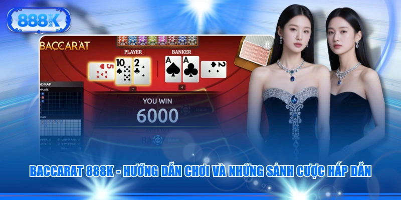 Baccarat 888K