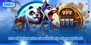 Cách Nổ Hũ Luôn Trúng