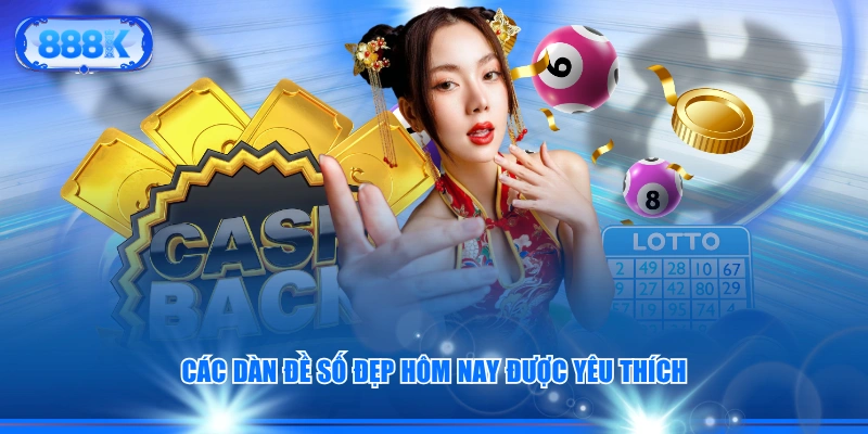 Các dàn đề số đẹp hôm nay được yêu thích