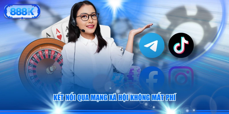 Kết nối qua mạng xã hội không mất phí
